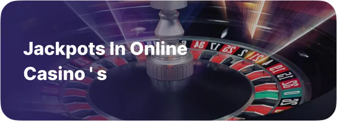 Jackpots in Online Casino’s